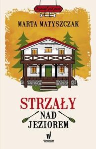 Okładka książki Marty Matyszczak - Strzały nad urwiskiem